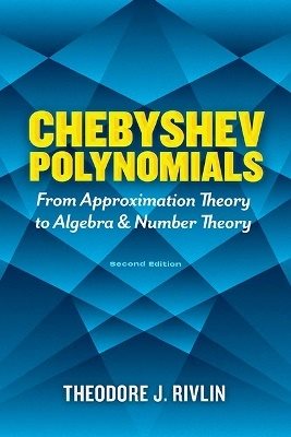 Chebyshev Polynomials: From Approximation Theory to Algebra and Number Theory