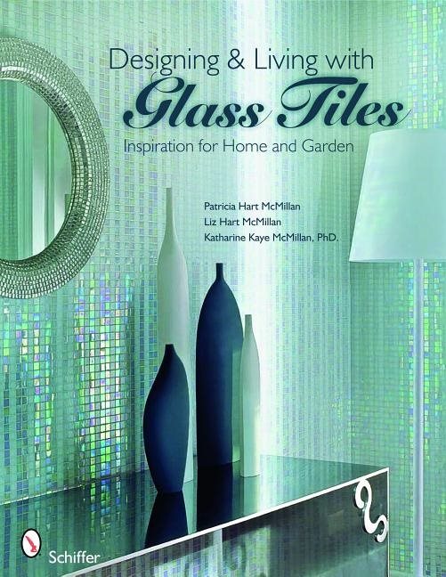 Designing & living with glass tiles - inspiration for home and garden