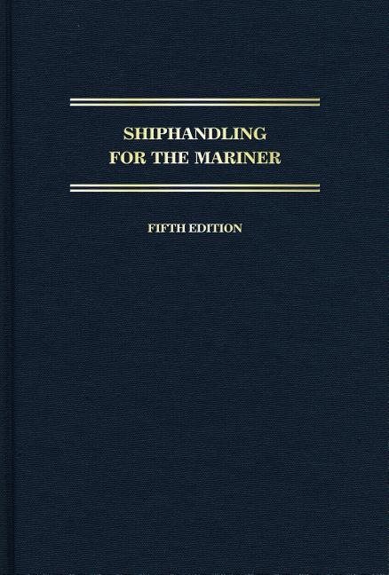 Shiphandling For The Mariner