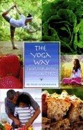 Yoga Way : Food For Body, Mind & Spirit