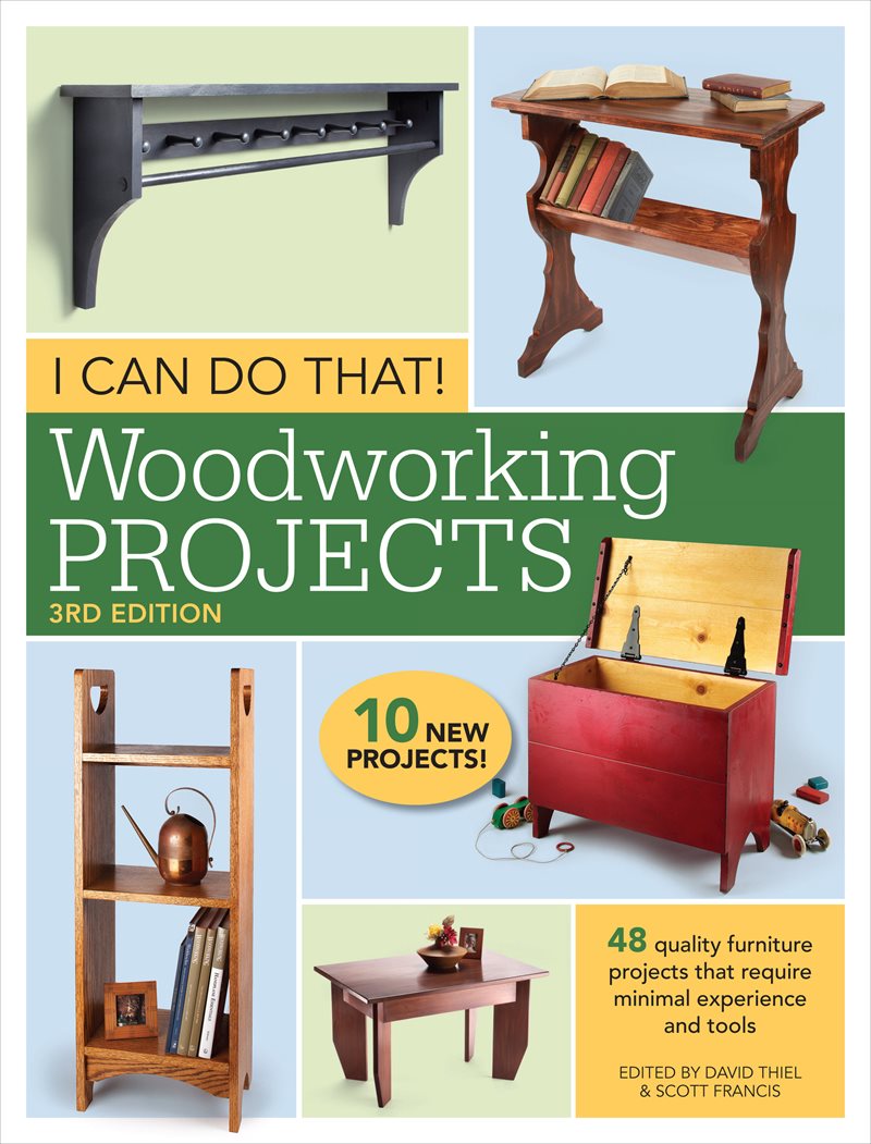 I can do that! woodworking projects - 48 quality furniture projects that re