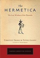 Hermetica - the lost wisdom of the pharaohs