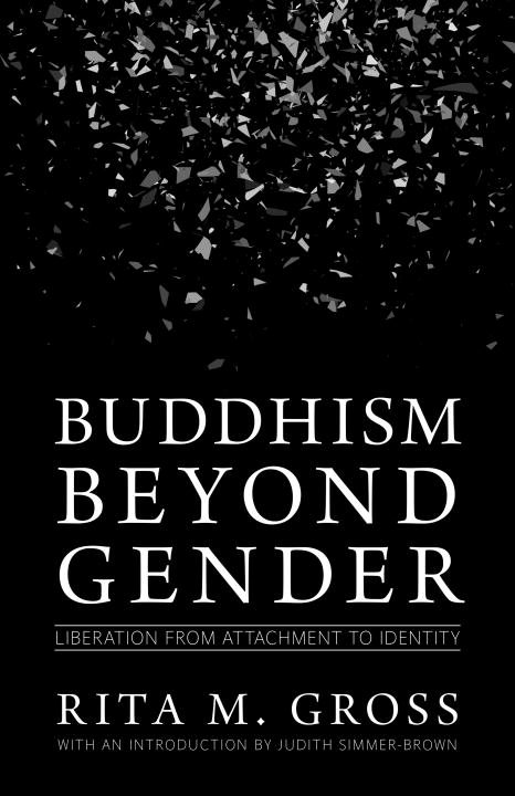 Buddhism beyond gender - liberation from attachment to identity
