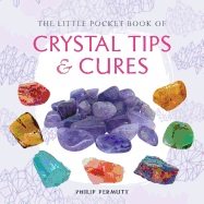 Little pocket book of crystal tips and cures