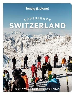 Lonely Planet Experience Switzerland