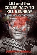 Lbj and the conspiracy to kill kennedy - a coalescence of interests