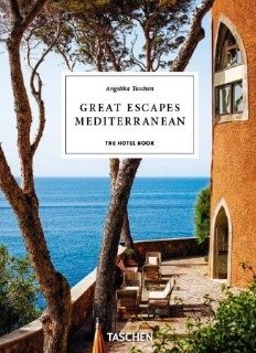 Great Escapes Mediterranean. The Hotel Book. 45th Ed.