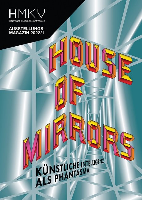 House Of Mirrors : HMKV