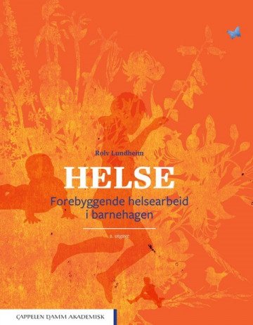 Helse : forebyggende helsearbeid i barnehagen