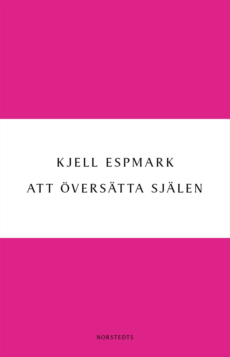 Att översätta själen : en huvudlinje i modern poesi - från Baudelaire till surrealismen