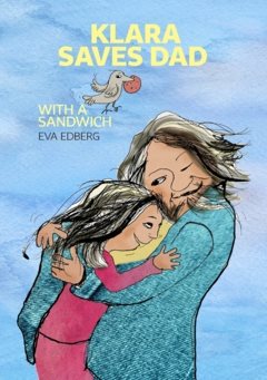 Klara saves Dad with a sandwich