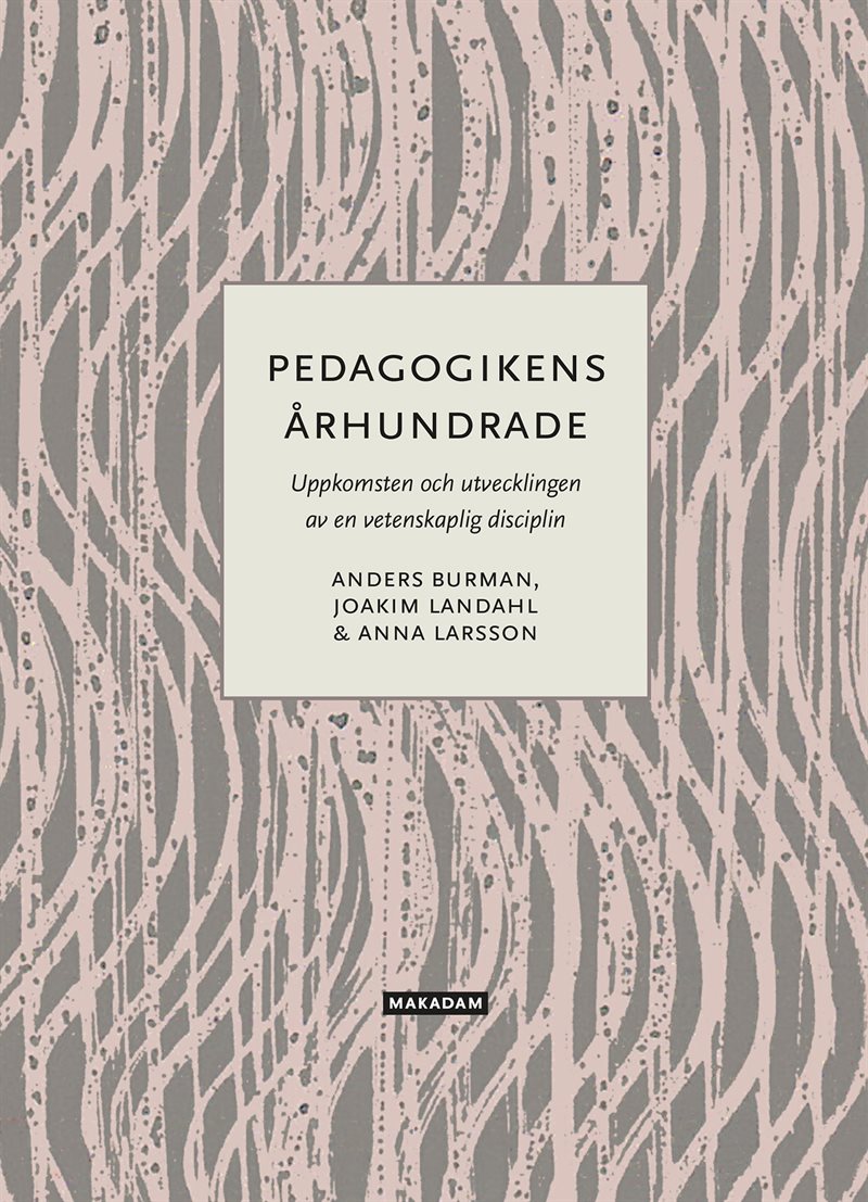 Pedagogikens århundrade: Uppkomsten och utvecklingen av en vetenskaplig disciplin