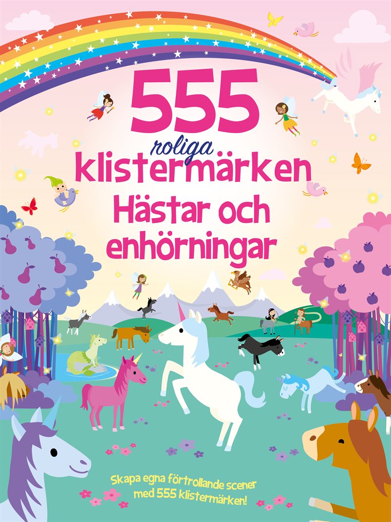 555 roliga klistermärken : hästar och enhörningar
