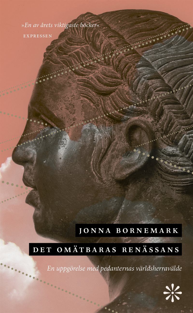 Det omätbaras renässans : en uppgörelse med pedanternas världsherravälde