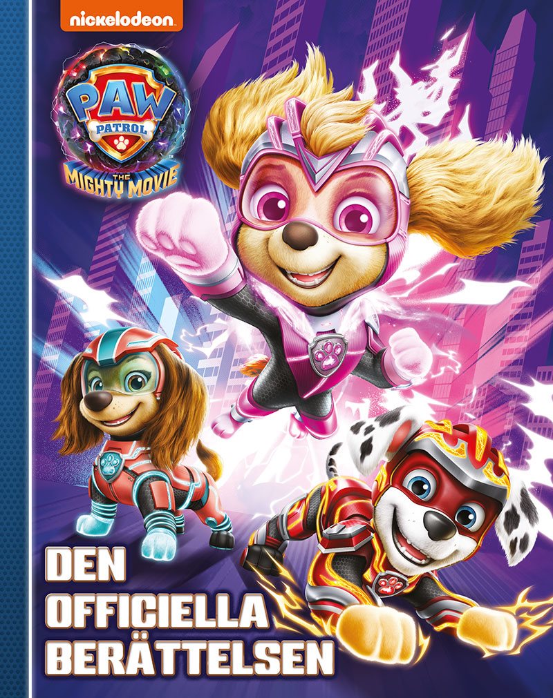 Paw Patrol The Mighty Movie. Den officiella berättelsen