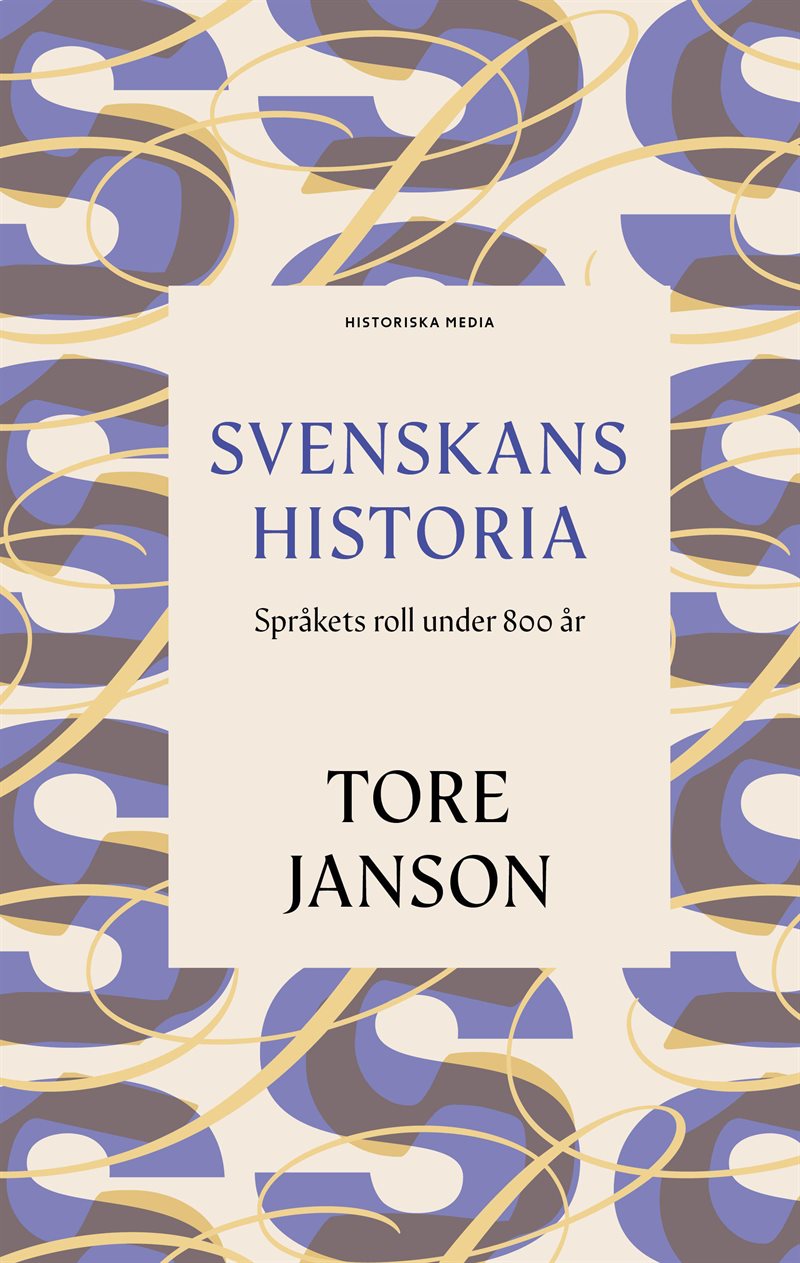Svenskans historia : språkets roll under 800 år