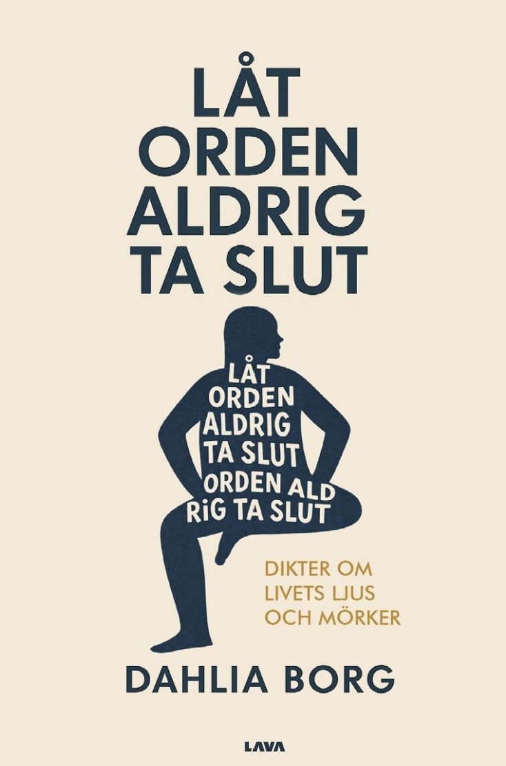 Låt orden aldrig ta slut : dikter om livets ljus och mörker
