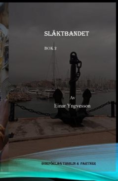 Släktbandet. Bok 2 - 1945-2013
