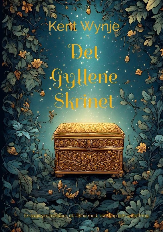 Det gyllene skrinet : en saga om trolldom, att finna mod, vänskap och uppoffring