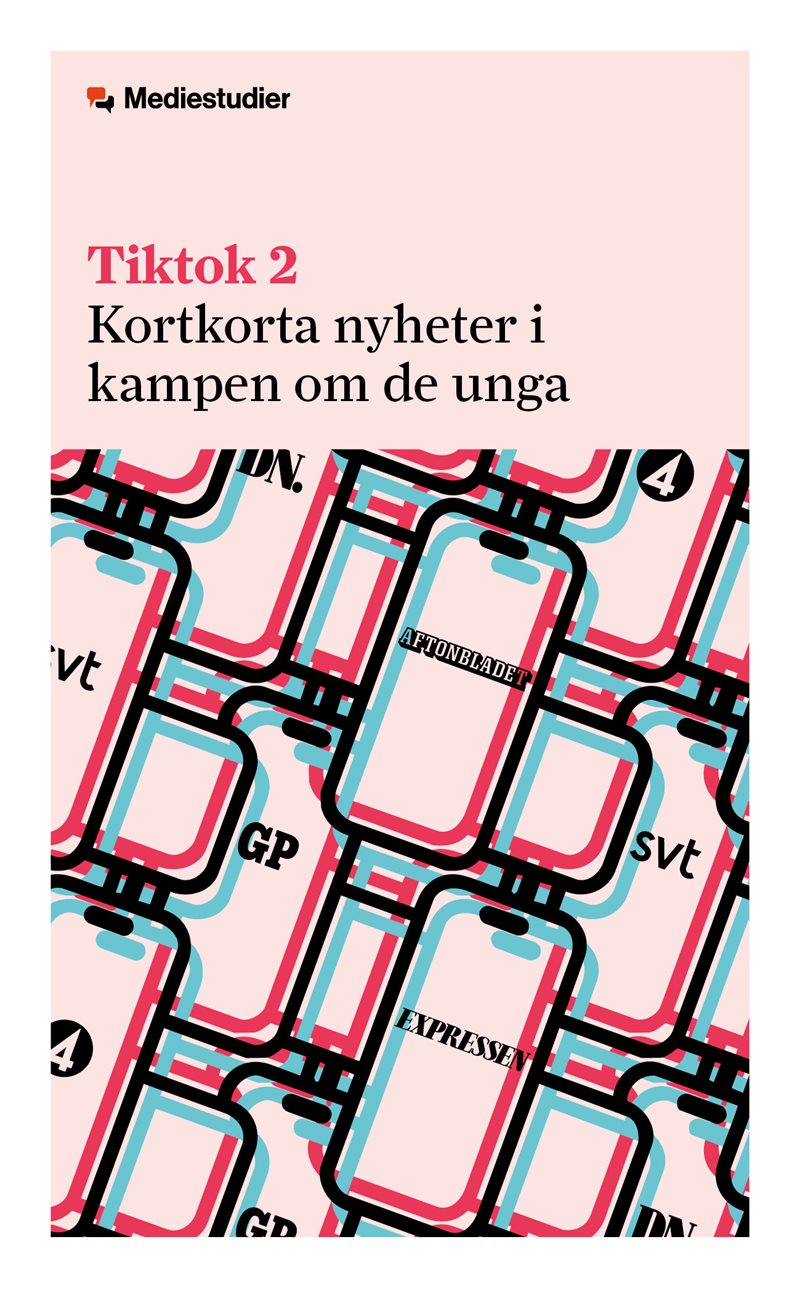 Tiktok 2 : Kortkorta nyheter i kampen om de unga