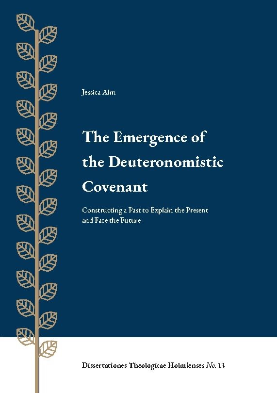 The Emergence of the Deuteronomistic Covenant : Constructing a Past to Expl