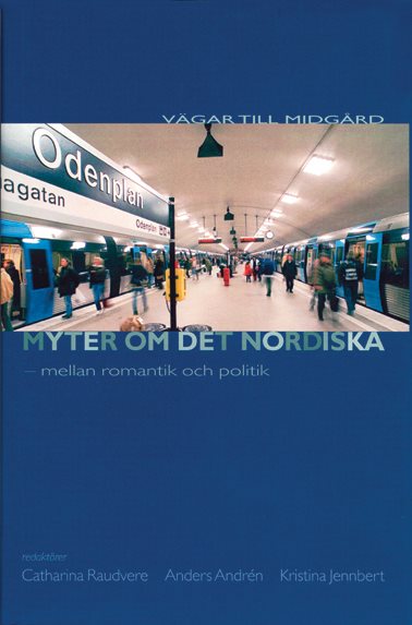 Myter om det nordiska : mellan romantik och politik