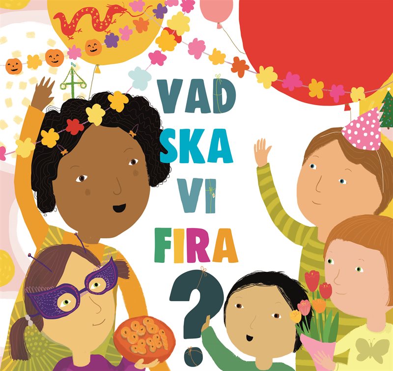 Vad ska vi fira?