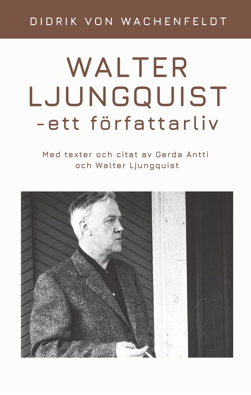 Walter Ljungquist - ett författarliv