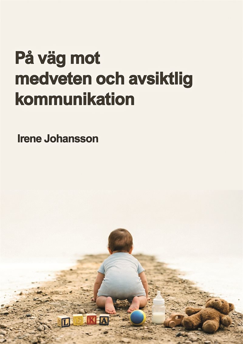 På väg mot medveten och avsiktlig kommunikation