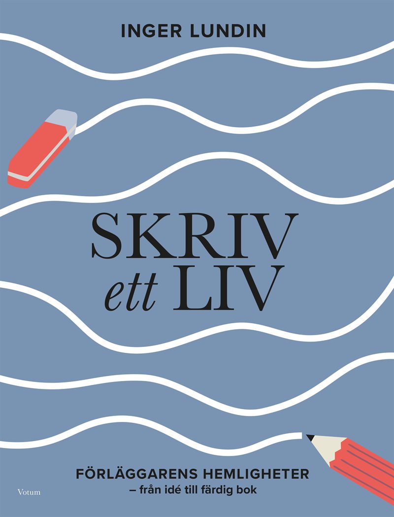 Skriv ett liv : förläggarens hemligheter