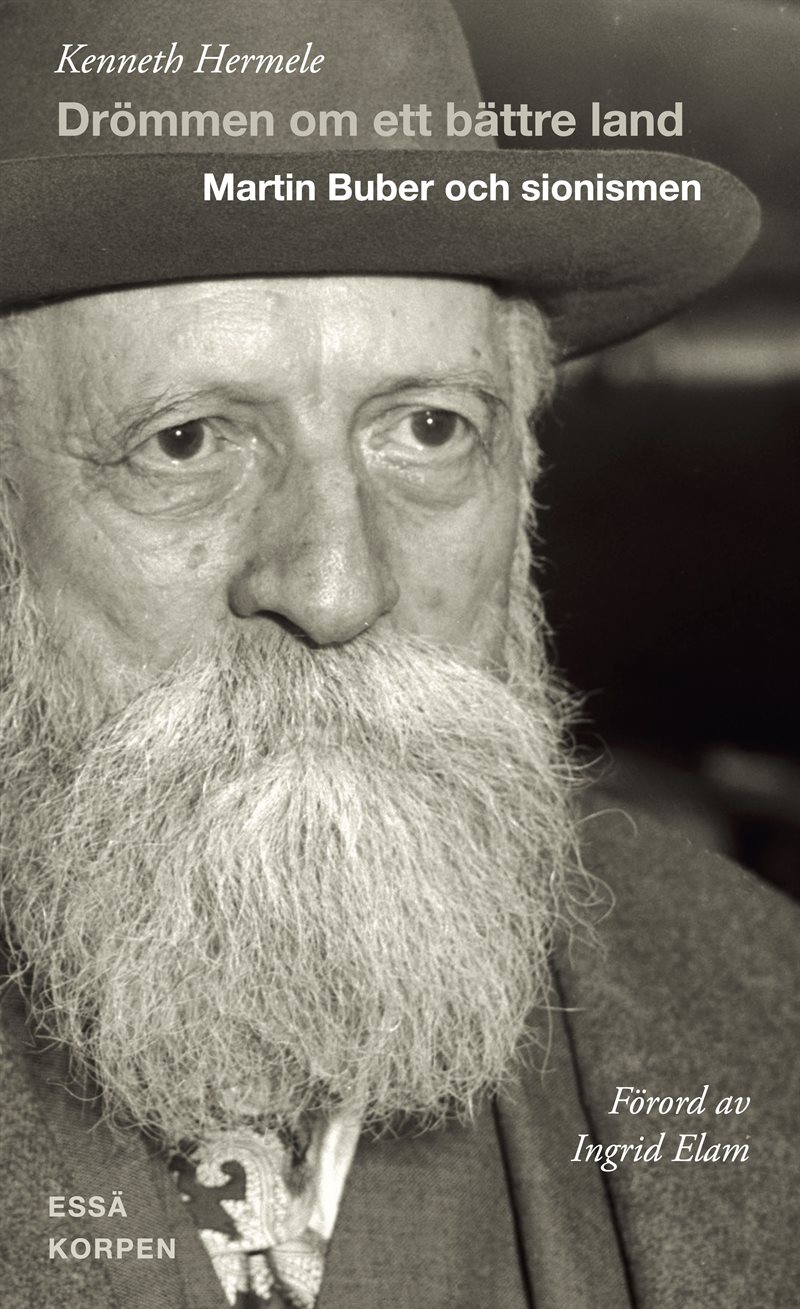 Drömmen om ett bättre land. Martin Buber och sionismen