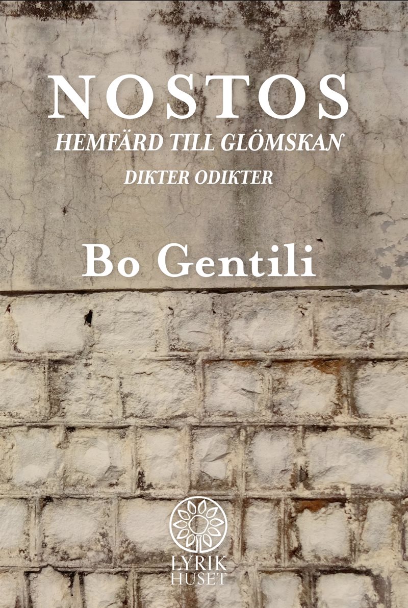 Nostos. Hemfärd till glömskan. Dikter Odikter