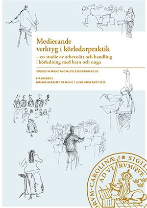 Medierande verktyg i körledarpraktik 