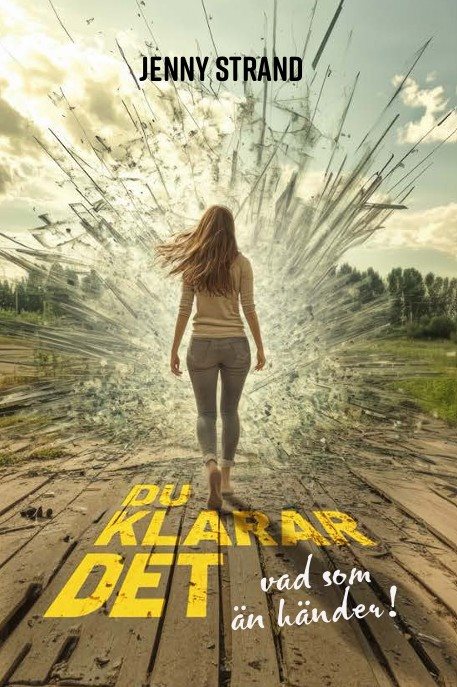 Du klarar det, vad som än händer!