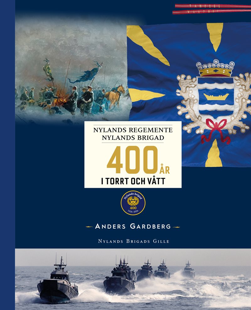 400 år i torrt och vått - Nylands brigad
