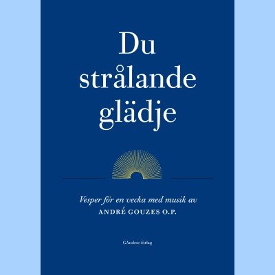 Du strålande glädje