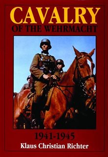 The Cavalry Of The Wehrmacht 1941-1945