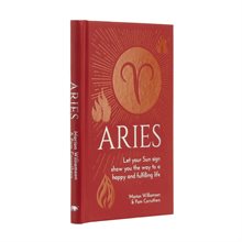 Aries: Let Your Sun Sign Show You the Way to a Happy and Fulfillin