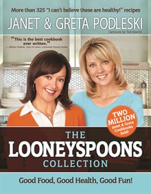 Looneyspoons collection - good food, good health, good fun!
