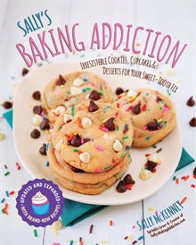 Sallys baking addiction - irresistible cookies, cupcakes, and desserts for