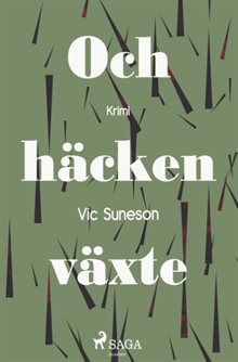 Och häcken växter