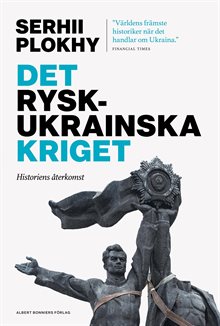 Det rysk-ukrainska kriget : historiens återkomst