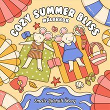 Cozy Summer Bliss : Målarbok