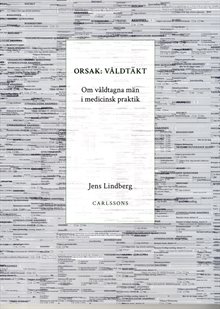 Orsak: våldtäkt : om våldtagna män i medicinsk praktik