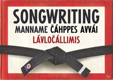 Songwriting, manname cáhppes avvái lávlocállimis : Songwriting, manname cáh