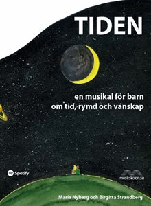 Tiden - barnmusikal om tid, rymd och vänskap